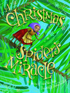 Cover image for A Christmas Spider's Miracle